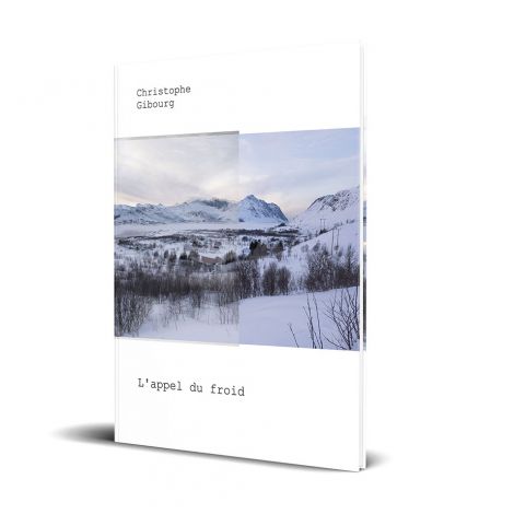 "L'appel du froid" de Christophe Gibourg