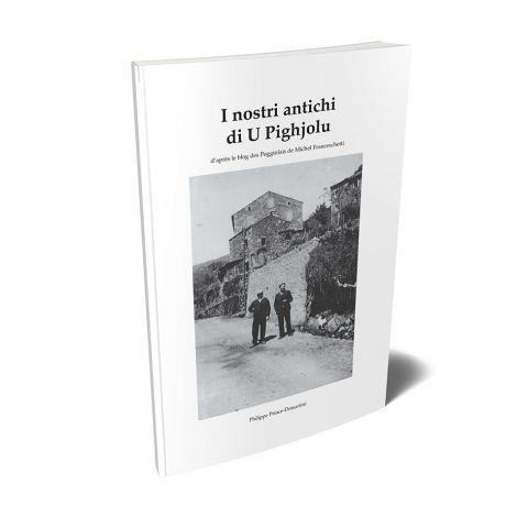 "I nostri antichi di U Pighjolu", de Philippe Prince - Demartini